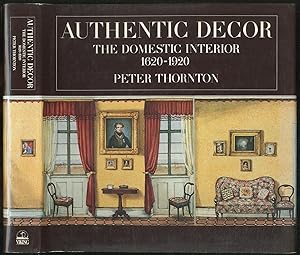 Image du vendeur pour Authentic Decor: The Domestic Interior 1620-1920 mis en vente par Between the Covers-Rare Books, Inc. ABAA