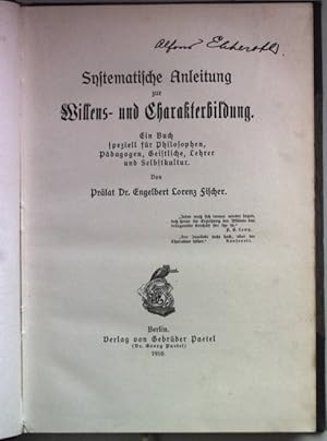 Image du vendeur pour Systematische Anleitung zur Willens- und Charakterbildung. Ein Buch speziell fr Philosophen, Pagen, Geistliche, Lehrer und Selbstkultur. mis en vente par books4less (Versandantiquariat Petra Gros GmbH & Co. KG)