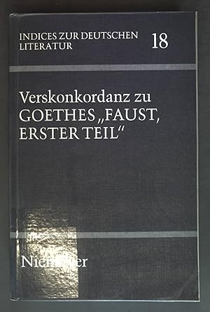 Bild des Verkufers fr Verskonkordanz zu Goethes "Faust, erster Teil". Indices zur deutschen Literatur ; Bd. 18 zum Verkauf von books4less (Versandantiquariat Petra Gros GmbH & Co. KG)