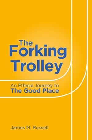 Seller image for Forking Trolley : An Ethical Journey to the Good Place for sale by GreatBookPrices