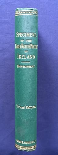 Seller image for Specimens of the Early Native Poetry of Ireland, in English Metrical Translations, by Miss Brooke, S. (Sir S.) Ferguson, Wm. Leahy, J. C. Mangan, T. Furlong, J. D'Alton, H. G. Curran, E. Walsh, and J. Anster, LL.D., Etc. With Introduction and Running Commentary, Historic, Biographic and Critical. New and Enlarged Edition for sale by Joe Collins Rare Books