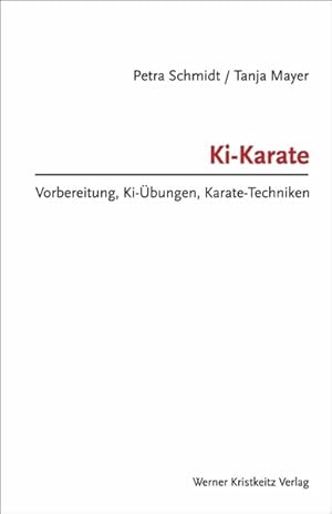Seller image for Ki-Karate: Vorbereitung, Ki-bungen, Karate-Techniken for sale by Antiquariat Armebooks