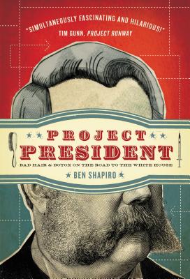 Immagine del venditore per Project President: Bad Hair and Botox on the Road to the White House (Paperback or Softback) venduto da BargainBookStores