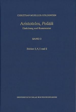 Bild des Verkufers fr Aristoteles,'Politik' / Bcher 2, 4, 5 und 6 : Einleitung und Kommentar zum Verkauf von AHA-BUCH GmbH