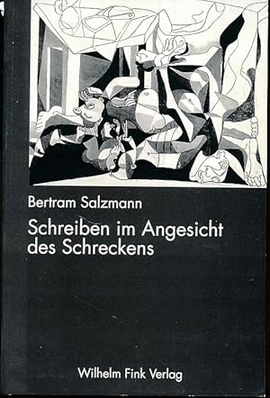 Bild des Verk�ufers f�r Schreiben im Angesicht des Schreckens. Globale Verantwortung als Thema und Herausforderung deutschsprachiger Literatur nach 1945. zum Verkauf von Fundus-Online GbR Borkert Schwarz Zerfa�
