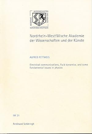 Electrical communications, fluid dynamics, and some fundamental issues in physics. 62. Sitzung am...