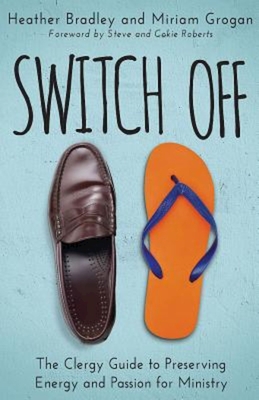 Image du vendeur pour Switch Off: The Clergy Guide to Preserving Energy and Passion for Ministry (Paperback or Softback) mis en vente par BargainBookStores