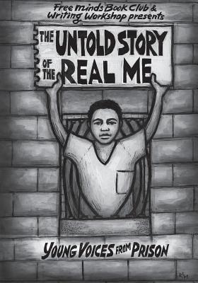 Seller image for The Untold Story of the Real Me: Young Voices from Prison (Paperback or Softback) for sale by BargainBookStores