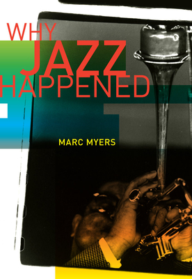 Bild des Verkufers fr Why Jazz Happened (Paperback or Softback) zum Verkauf von BargainBookStores