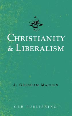 Seller image for Christianity & Liberalism (Paperback or Softback) for sale by BargainBookStores