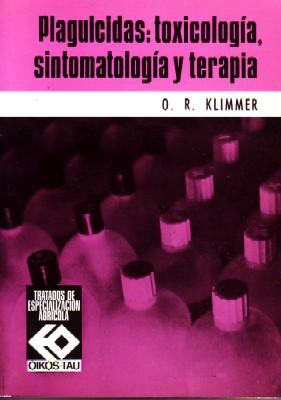 PLAGUICIDAS: TOXICOLOGIA,SINTOMATOLOGIA Y TERAPIA.