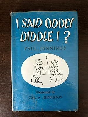 Seller image for I SAID ODDLY, DIDDLE I? for sale by Happyfish Books