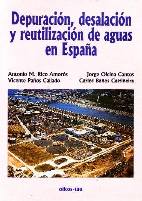 DEPURACION,DESALACION Y REUTILIZACION DE AGUAS EN ESPAÑA.