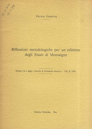 Bild des Verkufers fr Riflessioni metodologiche per un'edizione degli Essais di Montaigne. zum Verkauf von Libreria Oreste Gozzini snc