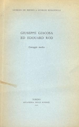 Bild des Verkufers fr Giuseppe Giacosa ed Eduardo Rod. Carteggio inedito. zum Verkauf von Libreria Oreste Gozzini snc