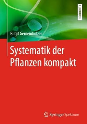 Imagen del vendedor de Systematik der Pflanzen kompakt a la venta por BuchWeltWeit Ludwig Meier e.K.