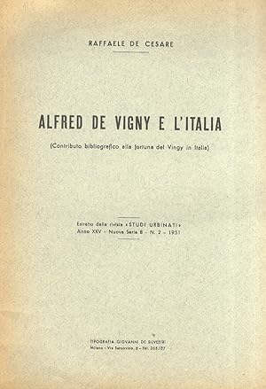 Alfred de Vigny e l'Italia (contributo bibliografico alla fortuna del Vigny in Italia).