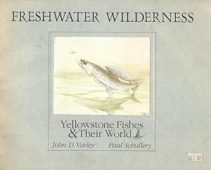 Bild des Verkufers fr Freshwater Wilderness__Yellowstone Fishes & Their World zum Verkauf von San Francisco Book Company