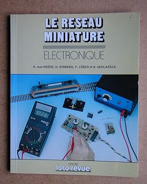 Image du vendeur pour Le Reseau Miniature: Electronique. mis en vente par N. G. Lawrie Books