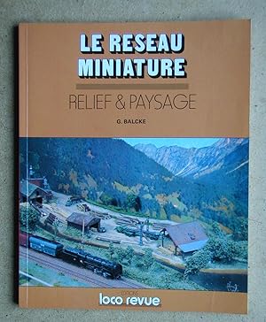 Image du vendeur pour Le Reseau Miniature: Relief & Paysage. mis en vente par N. G. Lawrie Books