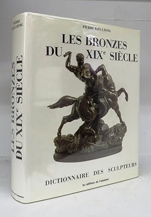 Les Bronzes du XIXe Siècle: Dictionnaire des Sculpteurs