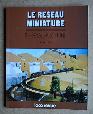 Image du vendeur pour Le Reseau Miniature: Infrastructure. mis en vente par N. G. Lawrie Books