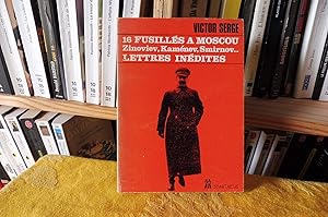 16 Fusillés à Moscou Zinoviev, Kaménev, Smirnov. Lettres De Victor Serge De Russie, De Belgique, ...