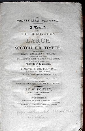 The Profitable Planter. A Treatise on the Cultivation of Larch Scotch Fir Timber: showing that Th...
