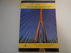 Seller image for La cooperacin transfronteriza hispano-portuguesa en 2001. for sale by Librera Camino Bulnes