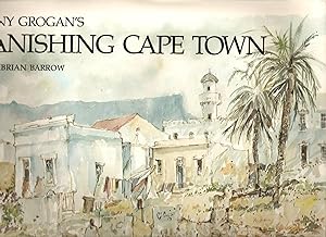 Seller image for Tony Grogan's Vanishing Cape Town for sale by Snookerybooks