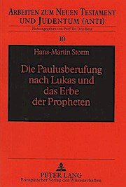 Imagen del vendedor de Die Paulusberufung nach Lukas und das Erbe der Propheten : Berufen zu Gottes Dienst. Arbeiten zum Neuen Testament und Judentum ; Bd. 10 a la venta por Schrmann und Kiewning GbR