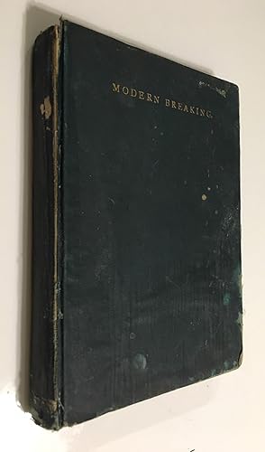 Modern Breaking: a Treatise on the Rearing, Breaking, and Handling of Setters and Pointers Embody...