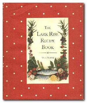 Seller image for The Lark Rise Recipe Book for sale by Darkwood Online T/A BooksinBulgaria