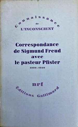 Correspondance avec le Pasteur Pfister 1909-1939