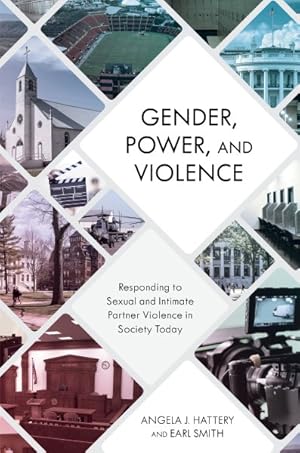 Image du vendeur pour Gender, Power, and Violence : Responding to Sexual and Intimate Partner Violence in Society Today mis en vente par GreatBookPrices