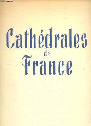 Bild des Verkufers fr Cathdrales de France - zum Verkauf von Le-Livre