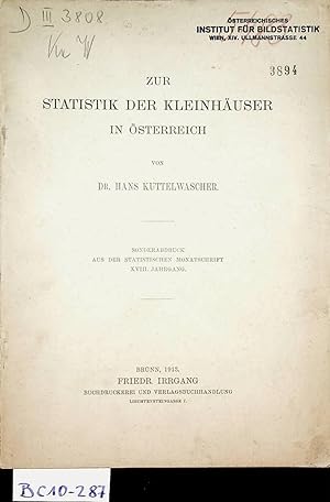 Zur Statistik der Kleinhäuser in Österreich. (= Sonderdruck aus: Statistische Monatsschrift ; Jg....