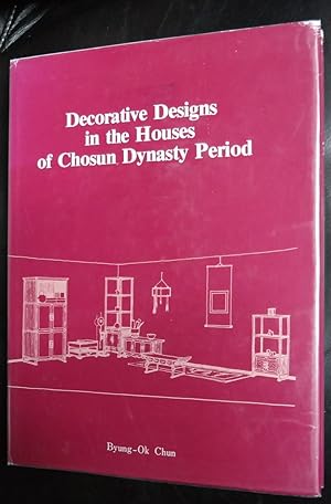 Image du vendeur pour Decorative Designs in the Houses of the Chosun Dynasty Period mis en vente par GuthrieBooks