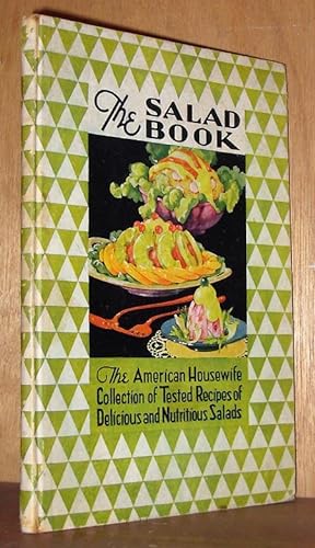 Seller image for SALAD BOOK The American Housewife Collection of Tested Recipes of Delicious and Nutritious Salads for sale by cookbookjj