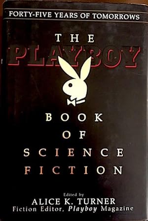 Seller image for The Playboy Book of Science Fiction: Forty-five Years of Tomorrows for sale by Kaleidoscope Books & Collectibles