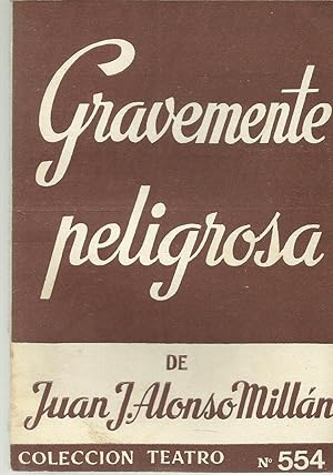 Imagen del vendedor de Gravemente peligrosa. (Coleccin Teatro N 554) a la venta por TU LIBRO DE OCASION