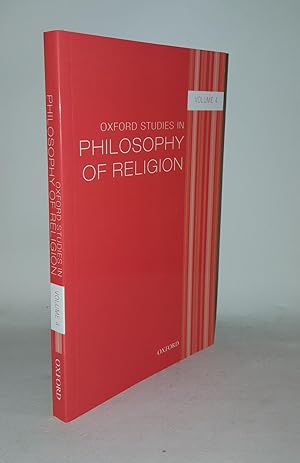 Bild des Verkufers fr OXFORD STUDIES IN PHILOSOPHY OF RELIGION Volume 4 zum Verkauf von Rothwell & Dunworth (ABA, ILAB)