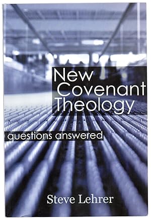 Immagine del venditore per New Covenant Theology: questions answered venduto da Attic Books (ABAC, ILAB)