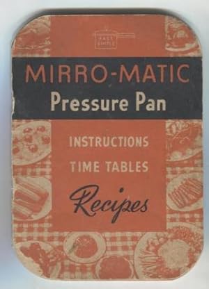 Mirro-Matic Pressure Pan Instructions Time Tables Recipes