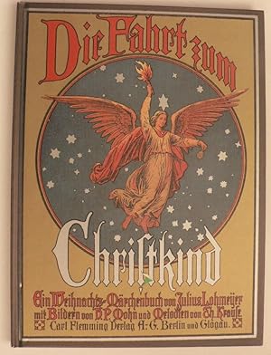 Seller image for Die Fahrt zum Christkind. Ein Weihnachts-Mrchenbuch for sale by Antiquariat UPP