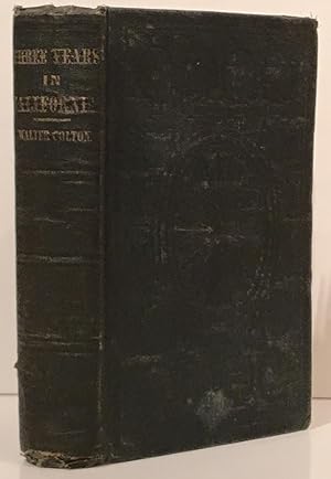 Three Years in California (SIGNED by William H. Brewer)