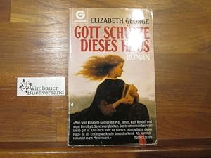 Bild des Verkufers fr Gott schtze dieses Haus : Roman. Elizabeth George. Aus dem Amerikan. bertr. von Mechtild Sandberg-Ciletti / Goldmann ; 9918 zum Verkauf von Antiquariat im Kaiserviertel | Wimbauer Buchversand