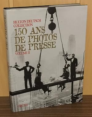 150 ans de Pphotos de Presse Vol. 2 - The Hulton Deutsch Collection. 150 Years of Photo Journalis...