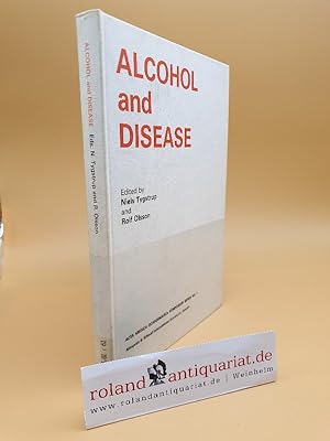 Image du vendeur pour Alcohol and Disease / ed. by Niels Tygstrup : Rolf Olsson mis en vente par Roland Antiquariat UG haftungsbeschrnkt