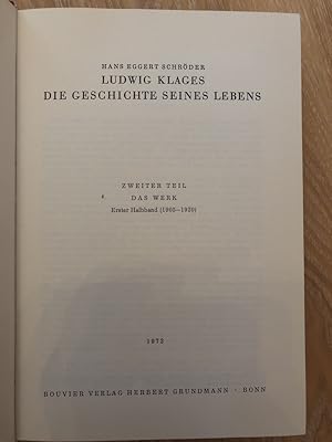 Ludwig Klages. Die Geschichte seines Lebens. Zweiter Teil. Das Werk Erster Halbband (1905 - 1920)